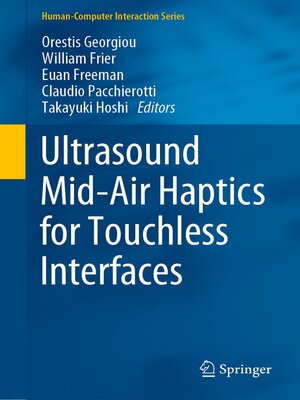 cover image of Ultrasound Mid-Air Haptics for Touchless Interfaces